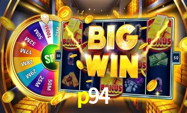 Descubra o Mundo do Cassino Online com p94